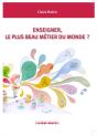 Enseigner, Le Plus Beau Métier Du Monde ? - Preview