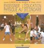 Enseigner L'Éducation Physique Au Secondaire : Motiver, Aider À Apprendre, Vivre Une Relation Éducative - Preview