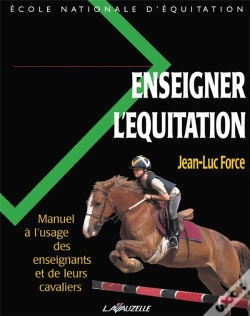 Capa do artigo Enseigner L'Equitation : Manuel À L'Usage Des Enseignants Et De Leurs Cavaliers