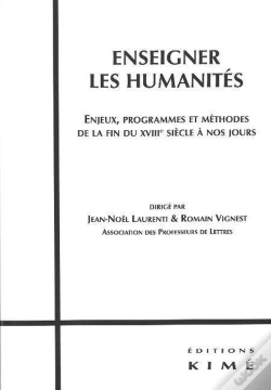 Capa do artigo Enseigner Les Humanités : Enjeux, Programmes Et Méthodes De La Fin Du Xviiie Siècle À Nos Jours