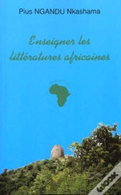 Enseigner Les Litteratures Africaines : Aux Origines De La Négritude