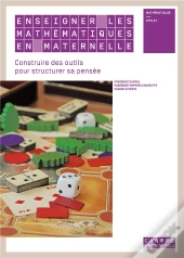 Enseigner Les Mathematiques En Maternelle - Construire Des Outils Pour Structurer La Pensee
