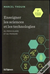Capa do artigo Enseigner Les Sciences Et Les Technologies ; Au Préscolaire Et Au Primaire (3e Édition)