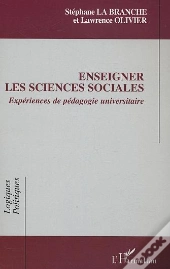 Enseigner Les Sciences Sociales ; Experiences De Pedagogie Universitaire