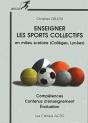 Enseigner Les Sports Collectifs En Milieu Scolaire ; Collége Lycée - Preview