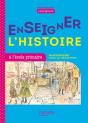 Enseigner L'Histoire À L'École Primaire (Édition 2020) - Preview