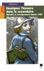 Enseigner L'Histoire Dans Le Secondaire ; Manuels Et Enseignement Depuis 1902 - Preview