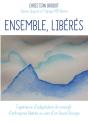 Ensemble, Libérés - Preview