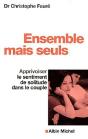 Ensemble Mais Seuls : Apprivoiser Le Sentiment De Solitude Dans Le Couple - Preview