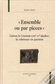 Capa do artigo "Ensemble Ou Par Pieces" ; Guiron Le Courtois (Xiiie - Xve Siècles) : La Cohérence En Question