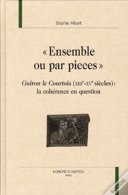 Capa do artigo "Ensemble Ou Par Pieces" ; Guiron Le Courtois (Xiiie - Xve Siècles) : La Cohérence En Question