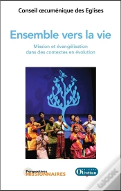 Capa do artigo Ensemble Vers La Vie - Mission Et Évangélisation Dans Des Contextes En Évolution