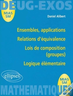 Capa do artigo Ensembles, Applications ; Relations D'Équivalence ; Lois De Composition (Groupes) ; Logique Élémentaire