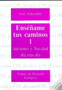 Capa do artigo Enséñame Tus Caminos 1. Adviento Y Navidad Día Tras Día