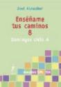 Enséñame Tus Caminos 8. Domingos Ciclo A - Preview