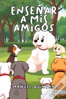 Enseñar A Mis Amigos