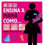 Ensina à Mamã Como... - Preview