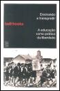 Ensinando a Transgredir - A Educação como Prática da Liberdade - Preview