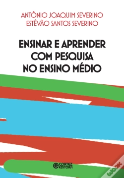 Capa do artigo Ensinar E Aprender Com Pesquisa No Ensino Médio