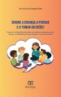 Ensine A Criança A Pensar E A Tomar Decisões - Preview