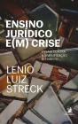 Ensino Jurídico E(M) Crise: Ensaio Contra A Simplificação Do Direito - Preview