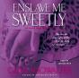 Enslave Me Sweetly - Preview