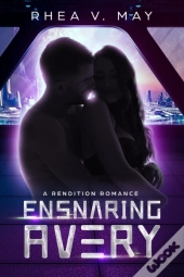 Ensnaring Avery: A Rendition Romance