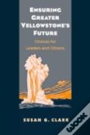 Ensuring Greater Yellowstone'S Future