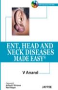 Ent, Head And Neck Diseases Made Easy