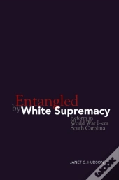 Entangled By White Supremacy