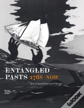 Entangled Pasts, 1768â€“Now