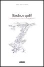 Então, o Quê? - Preview
