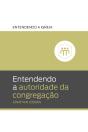 Entendendo A Autoridade Da Congregação - Preview