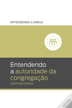 Capa do artigo Entendendo A Autoridade Da Congregação
