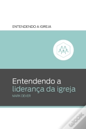 Entendendo A Liderança Da Igreja