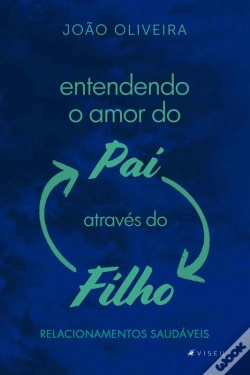 Capa do artigo Entendendo O Amor Do Pai Através Do Filho