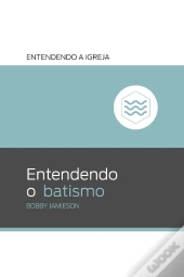 Entendendo O Batismo