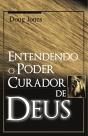 Entendendo O Poder Curador De Deus - Preview