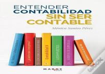Entender Contabilidad Sin Ser Contable