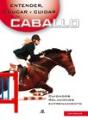 Entender, Educar Y Cuidar A Tu Caballo - Preview