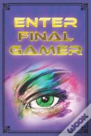 Enter Final Gamer