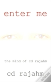 Enter Me: The Mind Of Cd Rajahm