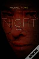 Enter, Night