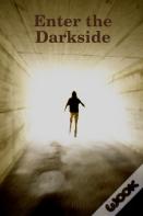 Enter The Darkside