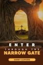 Enter Through The Narrow Gate - Preview