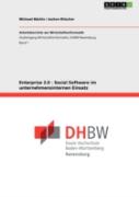 Enterprise 2.0 - Social Software Im Unternehmensinternen Einsatz