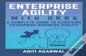 Enterprise Agility With Okrs