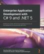 Enterprise Application Development With C# 9 And .Net 5 - Preview
