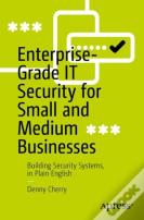 Enterprise-Grade It Security For Small And Medium Businesses