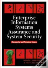 Enterprise Information Systems Assurance And System Security